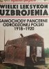 WYDANIE SPECJALNE W. L. U TOM 2 – SAMOCHODY PANCERNE ODRODZONEJ POLSKI 1918 – 1920 - Krzysztof Margasiński